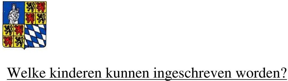 2010) - 7 januari 2013 (Geboren op of voor 7 juli 2010) - 1 februari 2013 (Geboren op of voor 1 augustus 2010) - 18 februari 2013 (Geboren