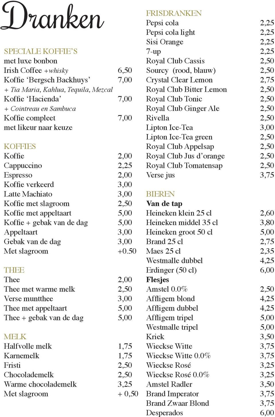 Appeltaart 3,00 Gebak van de dag 3,00 Met slagroom +0.