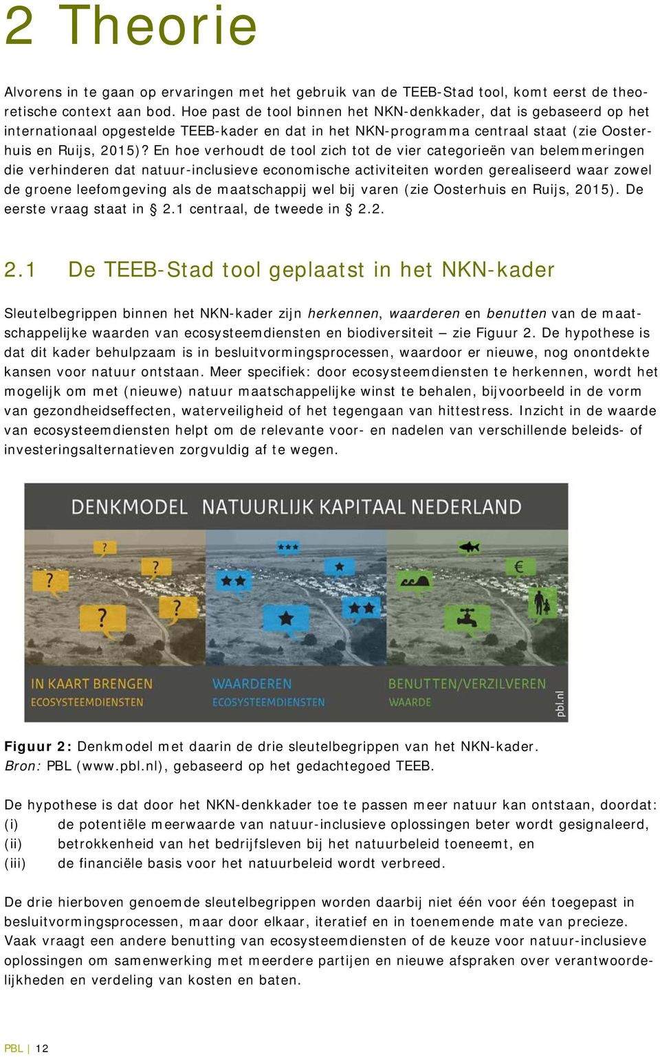 En hoe verhoudt de tool zich tot de vier categorieën van belemmeringen die verhinderen dat natuur-inclusieve economische activiteiten worden gerealiseerd waar zowel de groene leefomgeving als de