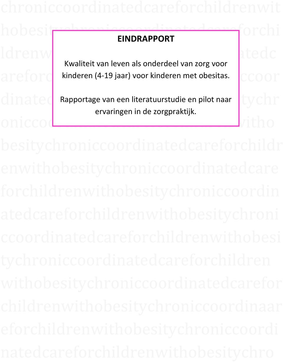 dinatedcareforchildrenwithobesitychr Rapportage van een literatuurstudie en pilot naar ervaringen in de zorgpraktijk.