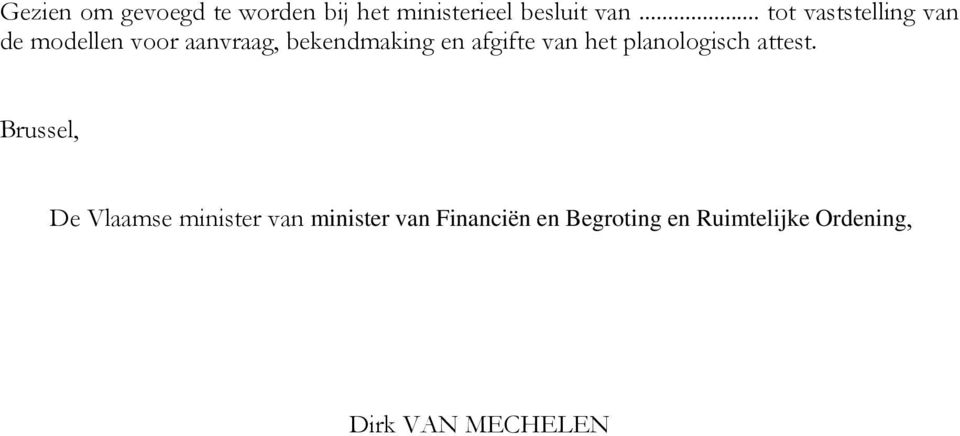 afgifte van het planologisch attest.