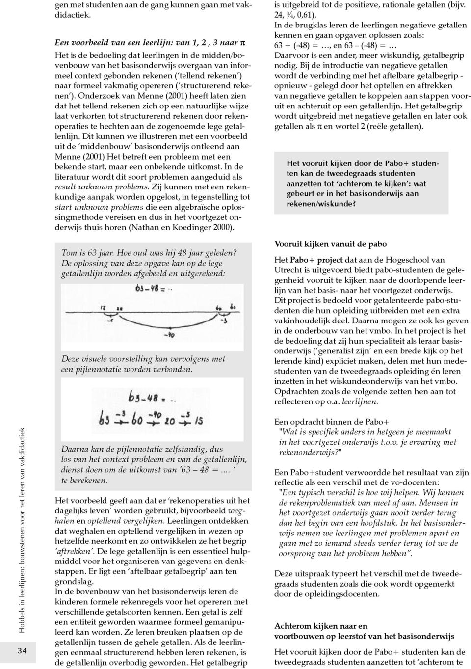 naar formeel vakmatig opereren ( structurerend rekenen ).