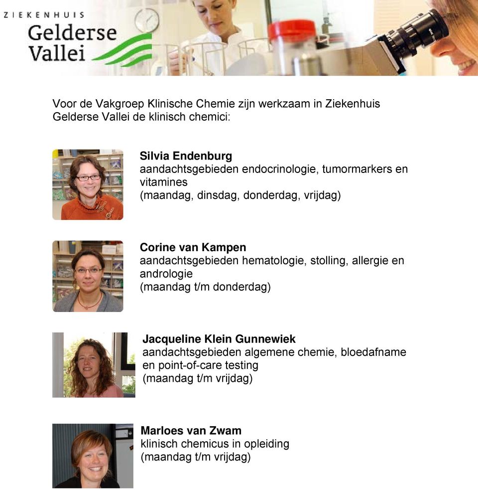 aandachtsgebieden hematologie, stolling, allergie en andrologie (maandag t/m donderdag) Jacqueline Klein Gunnewiek