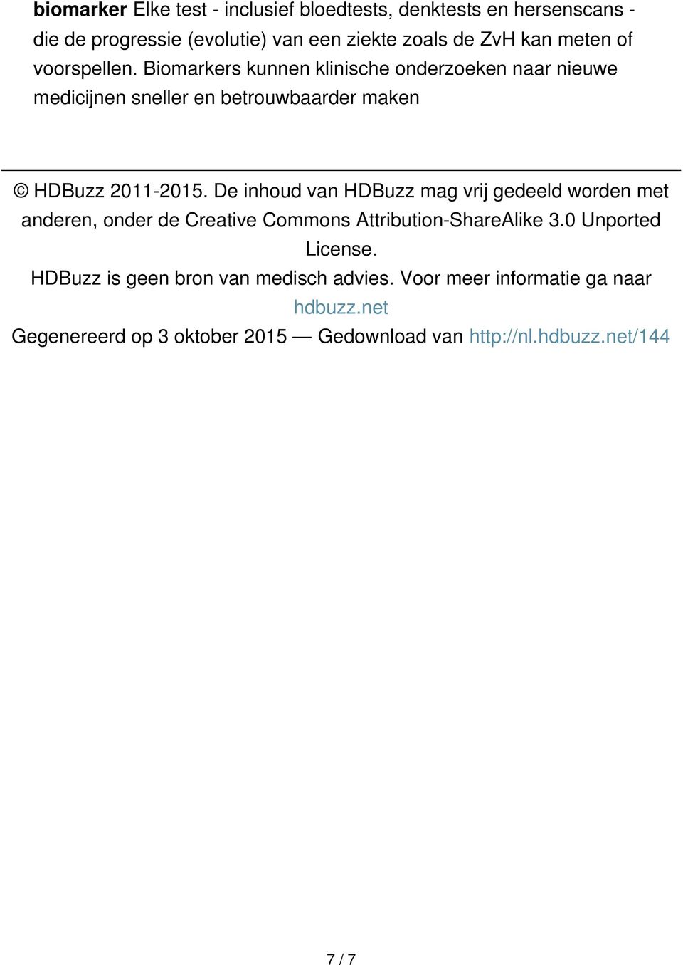 De inhoud van HDBuzz mag vrij gedeeld worden met anderen, onder de Creative Commons Attribution-ShareAlike 3.0 Unported License.