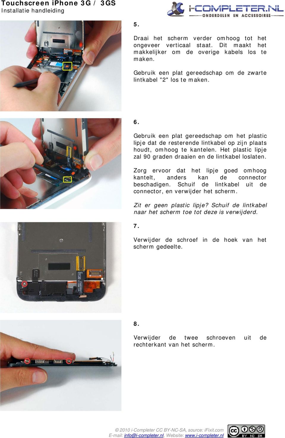 Gebruik een plat gereedschap om het plastic lipje dat de resterende lintkabel op zijn plaats houdt, omhoog te kantelen. Het plastic lipje zal 90 graden draaien en de lintkabel loslaten.