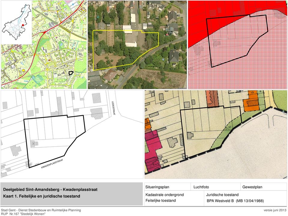 Feitelijke en juridische toestand Situeringsplan Kadastrale ondergrond Feitelijke toestand