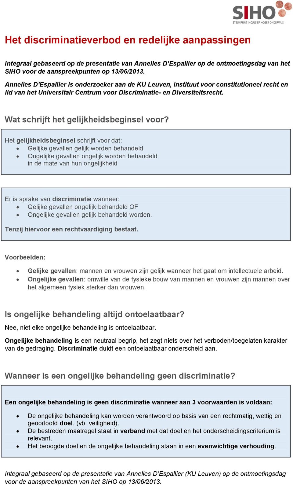 Wat schrijft het gelijkheidsbeginsel voor?