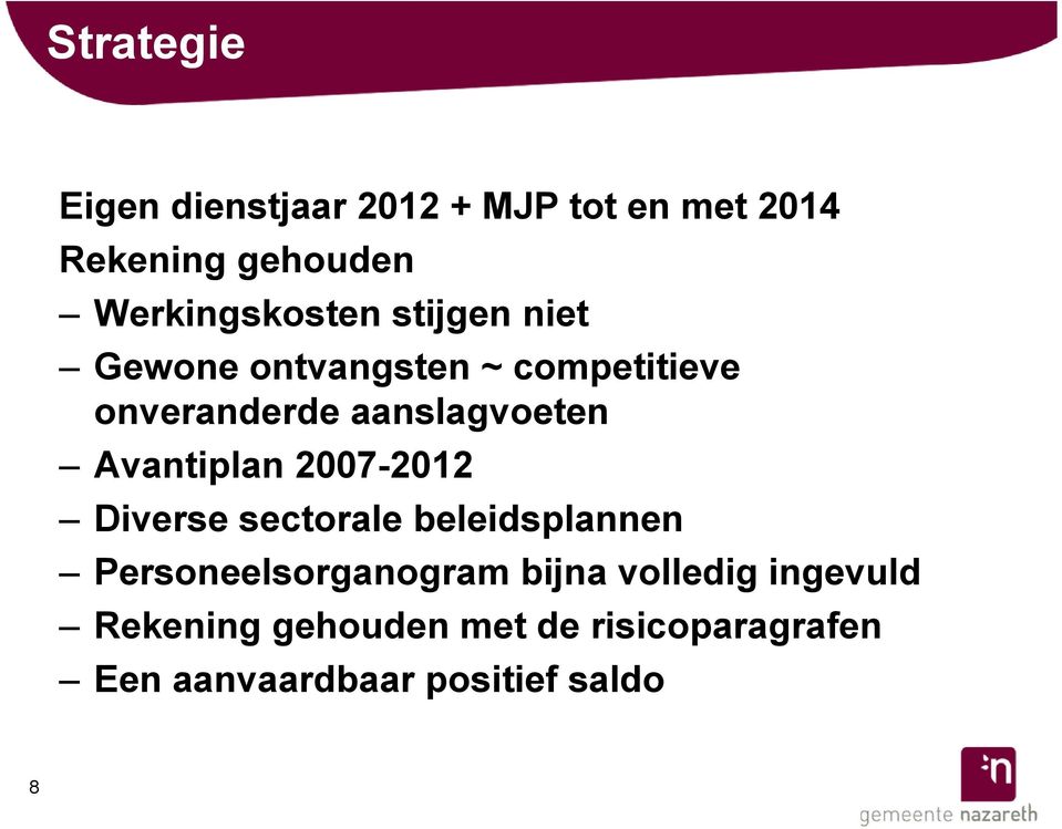 aanslagvoeten Avantiplan 2007-2012 Diverse sectorale beleidsplannen