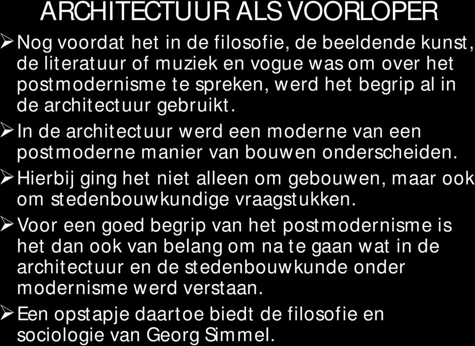 Hierbij ging het niet alleen om gebouwen, maar ook om stedenbouwkundige vraagstukken.