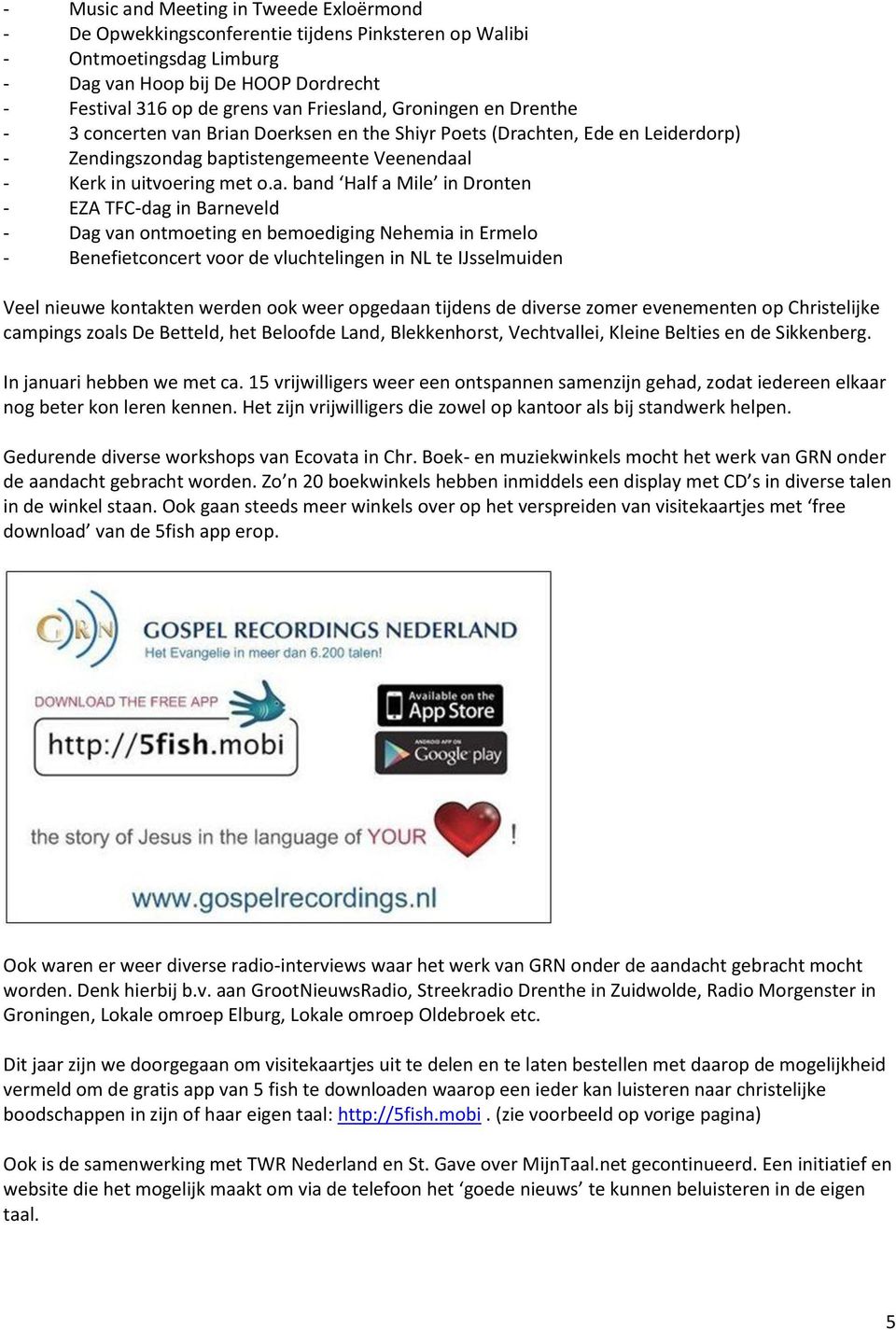 d, Groningen en Drenthe - 3 concerten van