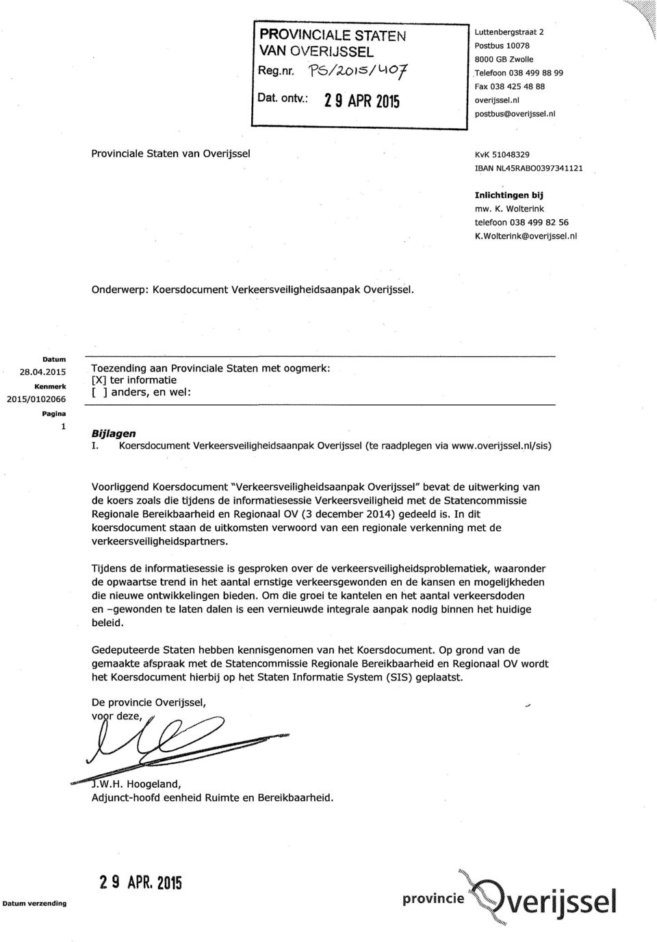 nl Onderwerp: Koersdocument Verkeersveiligheidsaanpak Overijssel. Datum 28.04.