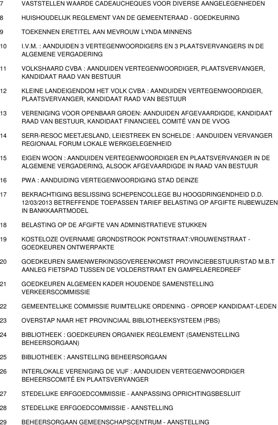 ENTERAAD - GOEDKEURING 9 TOEKENNEN ERETITEL AAN ME