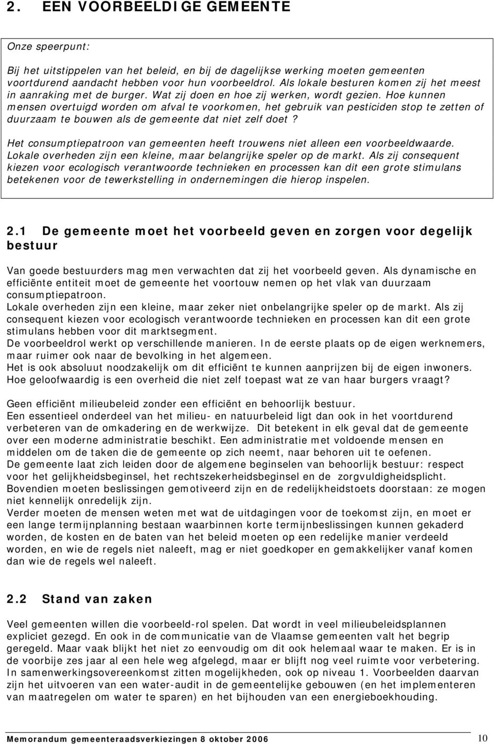 Hoe kunnen mensen overtuigd worden om afval te voorkomen, het gebruik van pesticiden stop te zetten of duurzaam te bouwen als de gemeente dat niet zelf doet?