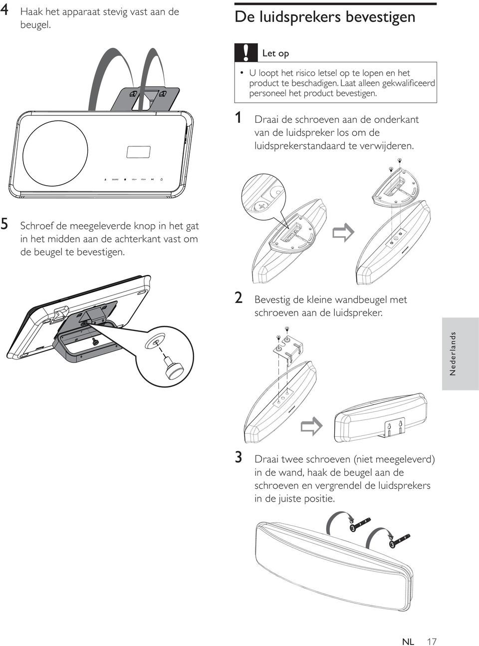 1 Draai de schroeven aan de onderkant van de luidspreker los om de luidsprekerstandaard te verwijderen.