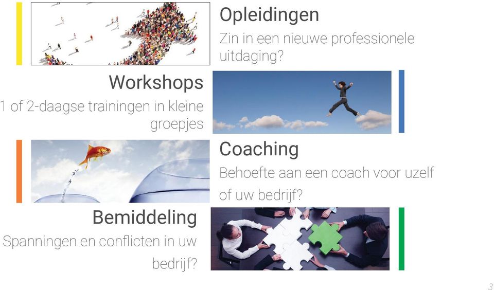 Opleidingen Zin in een nieuwe professionele uitdaging?