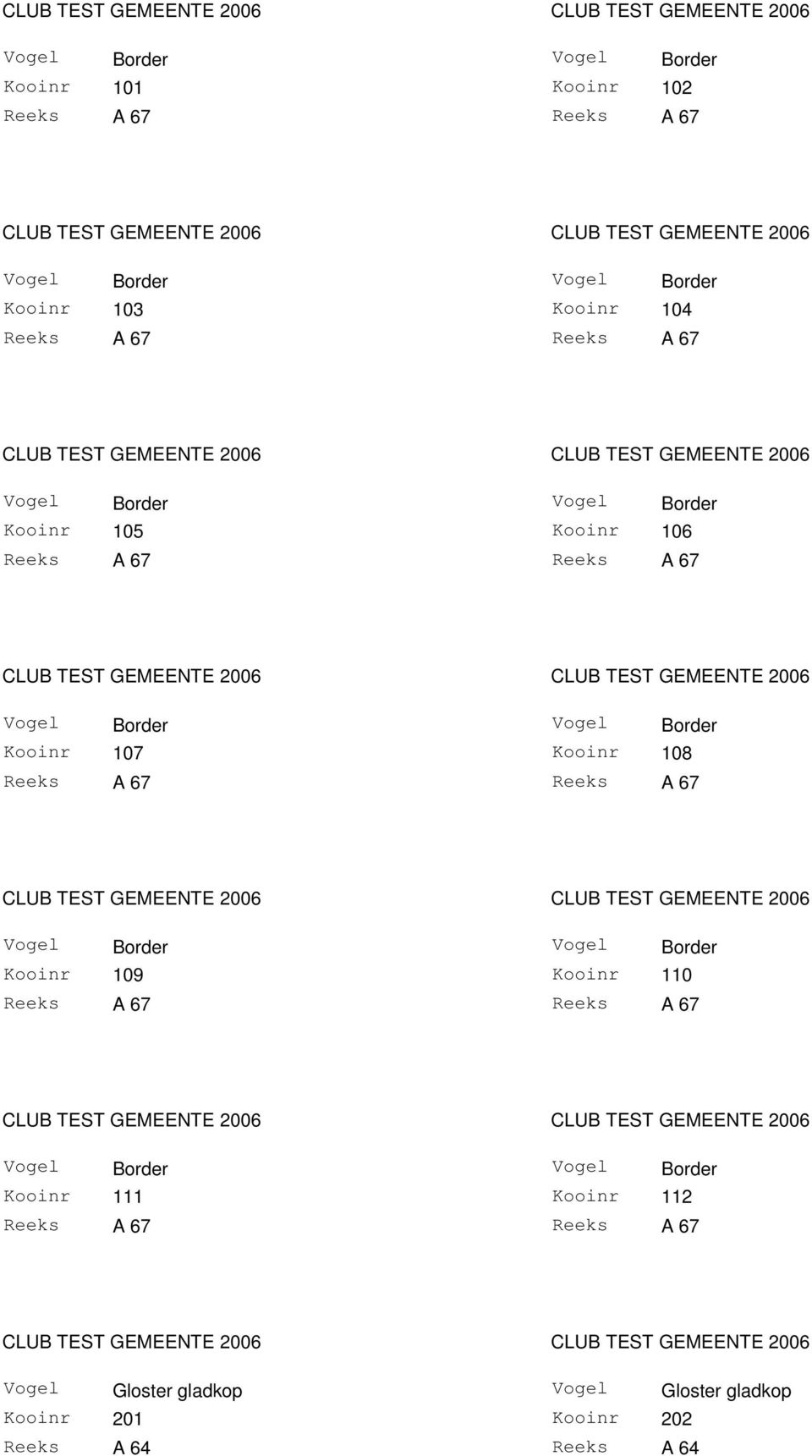 108 A 67 Border 109 A 67 Border 110 A 67 Border 111 A 67