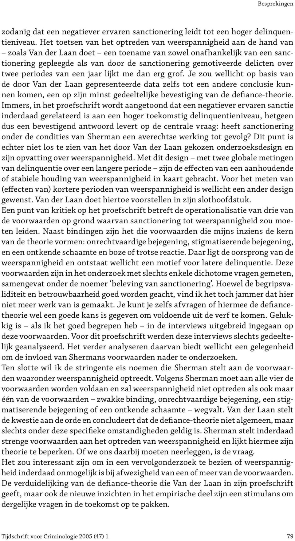 delicten over twee periodes van een jaar lijkt me dan erg grof.