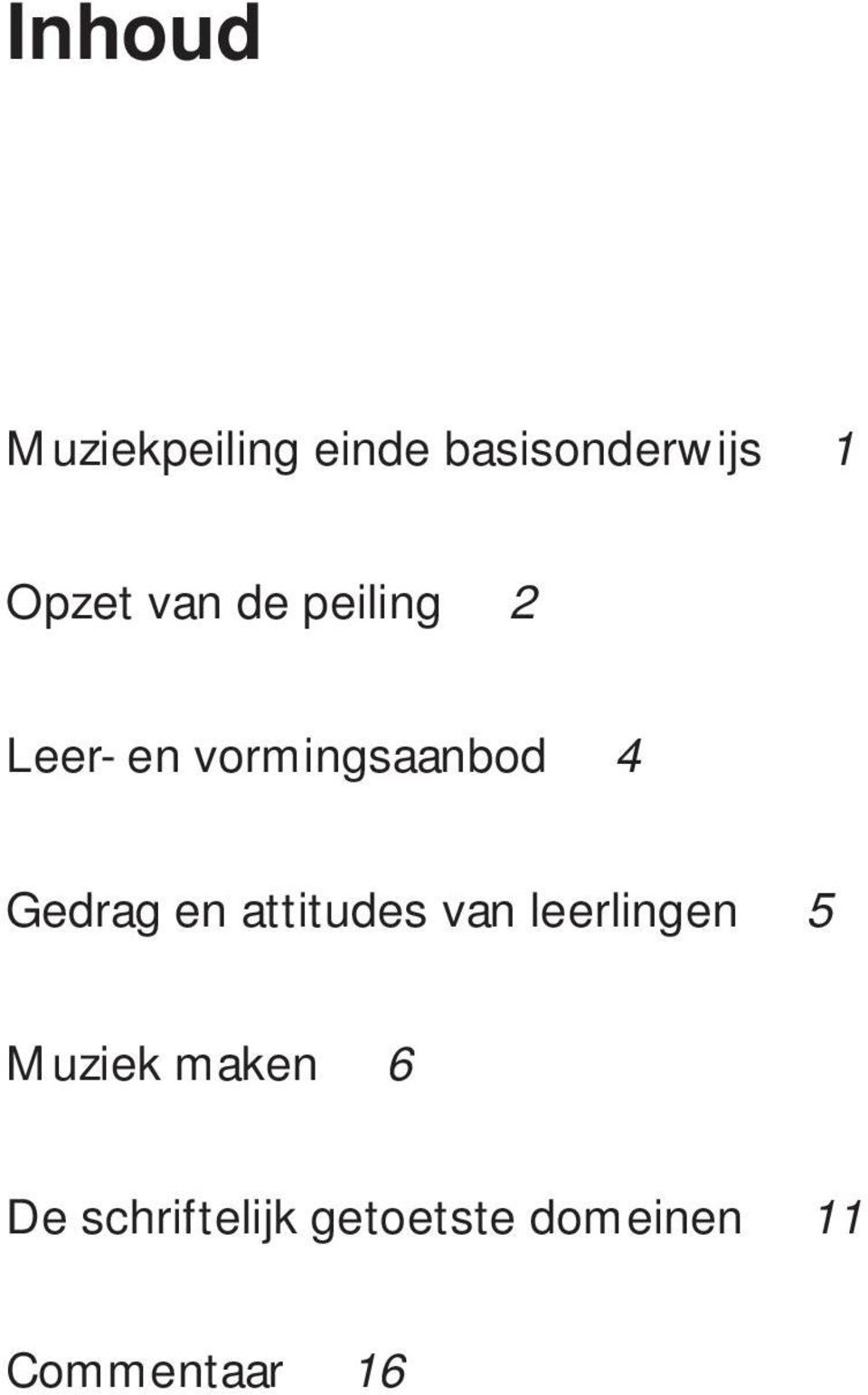 Gedrag en attitudes van leerlingen 5 Muziek