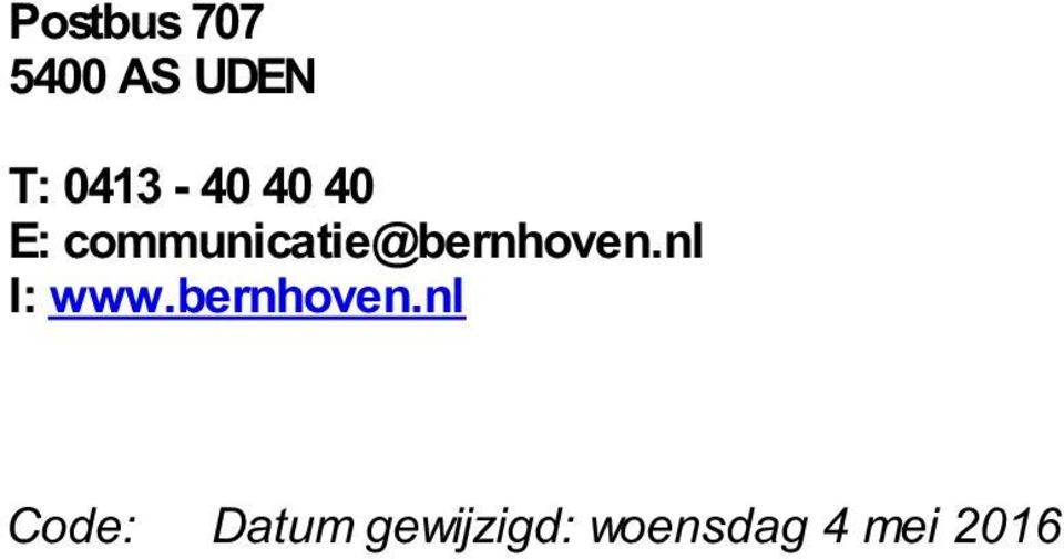 communicatie@bernhoven.nl I: www.