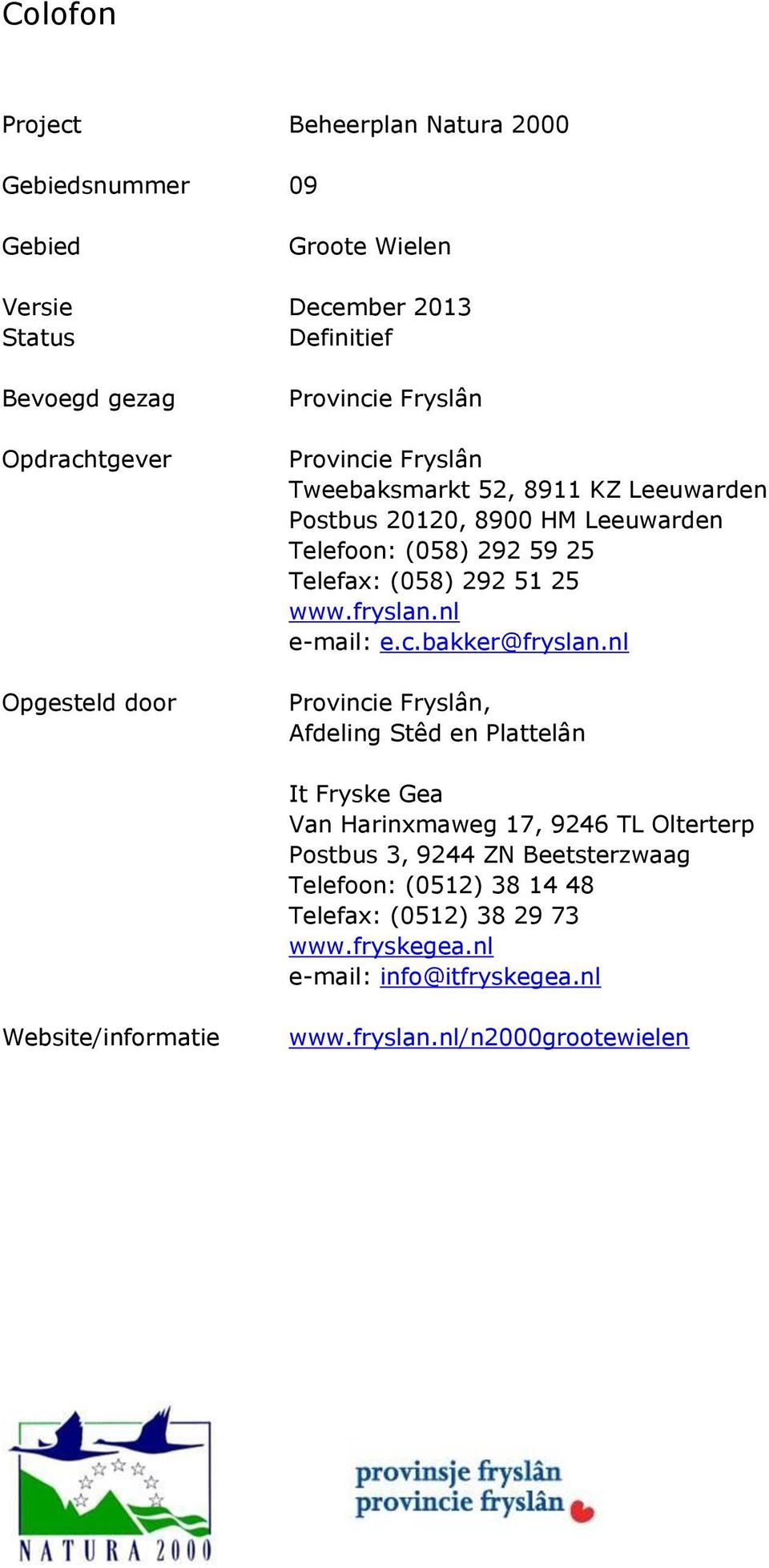 www.fryslan.nl e-mail: e.c.bakker@fryslan.
