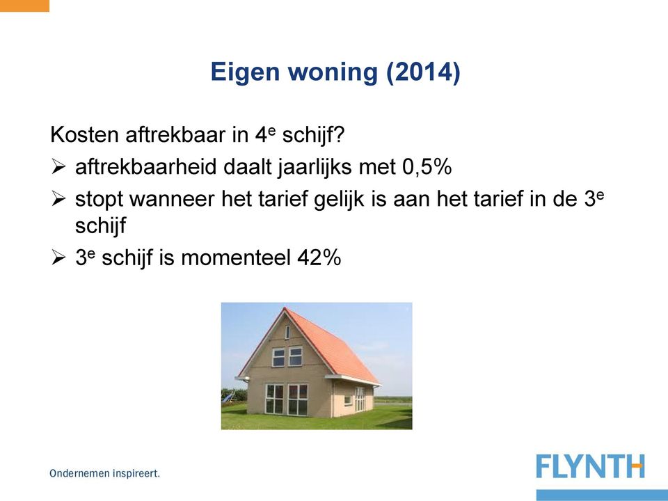 aftrekbaarheid daalt jaarlijks met 0,5% stopt