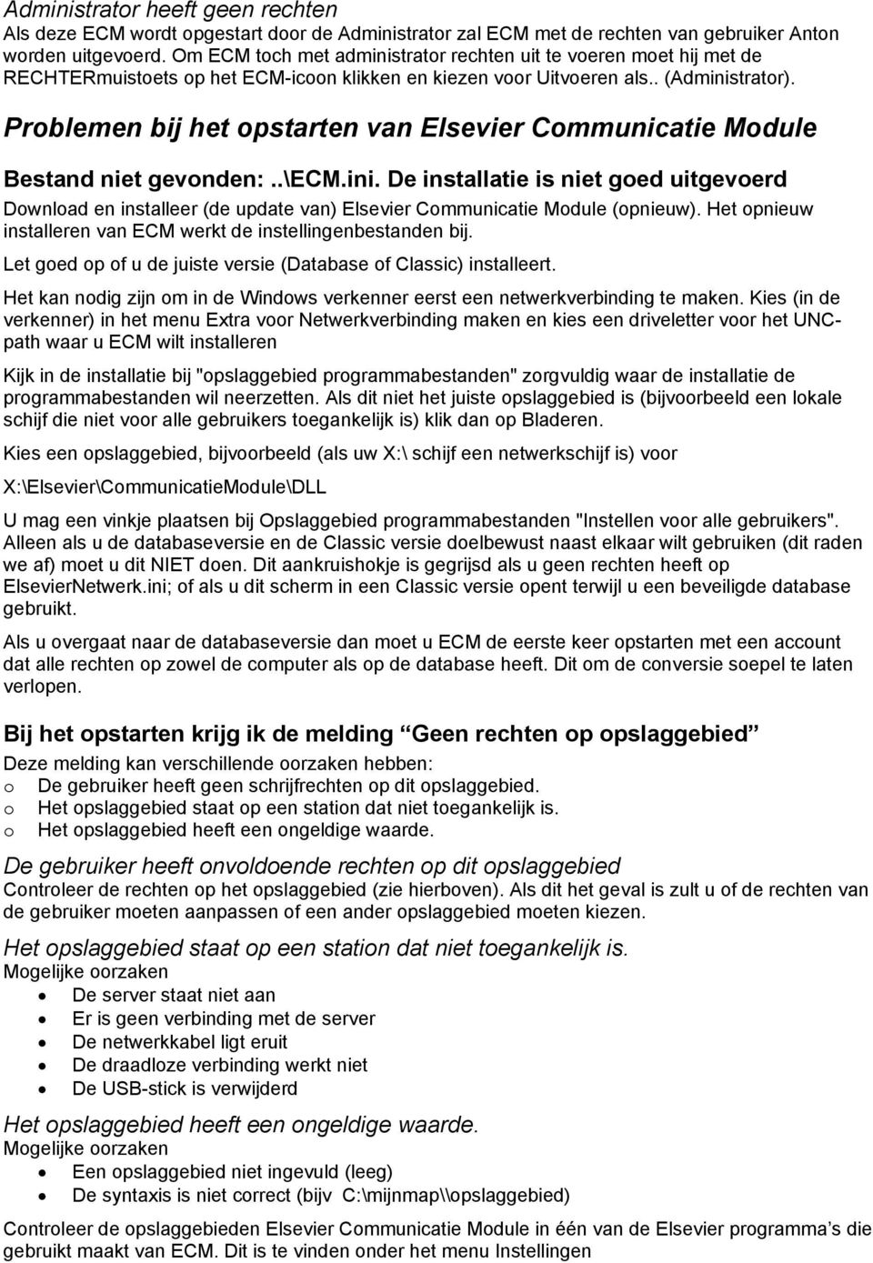 Problemen bij het opstarten van Elsevier Communicatie Module Bestand niet gevonden:..\ecm.ini.