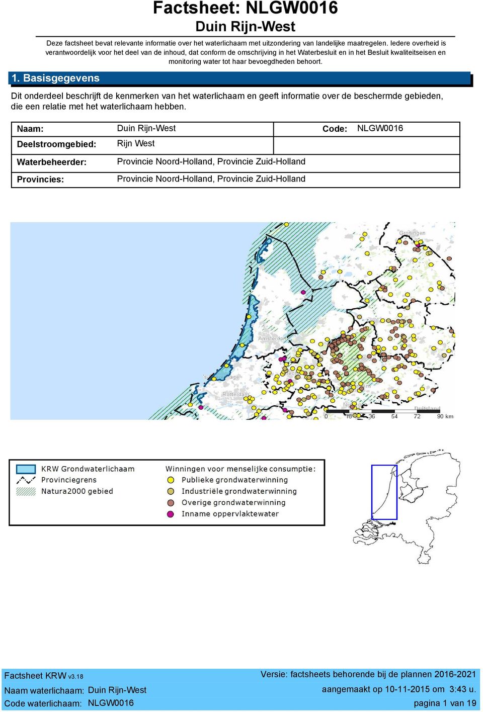 tot haar bevoegdheden behoort. 1.