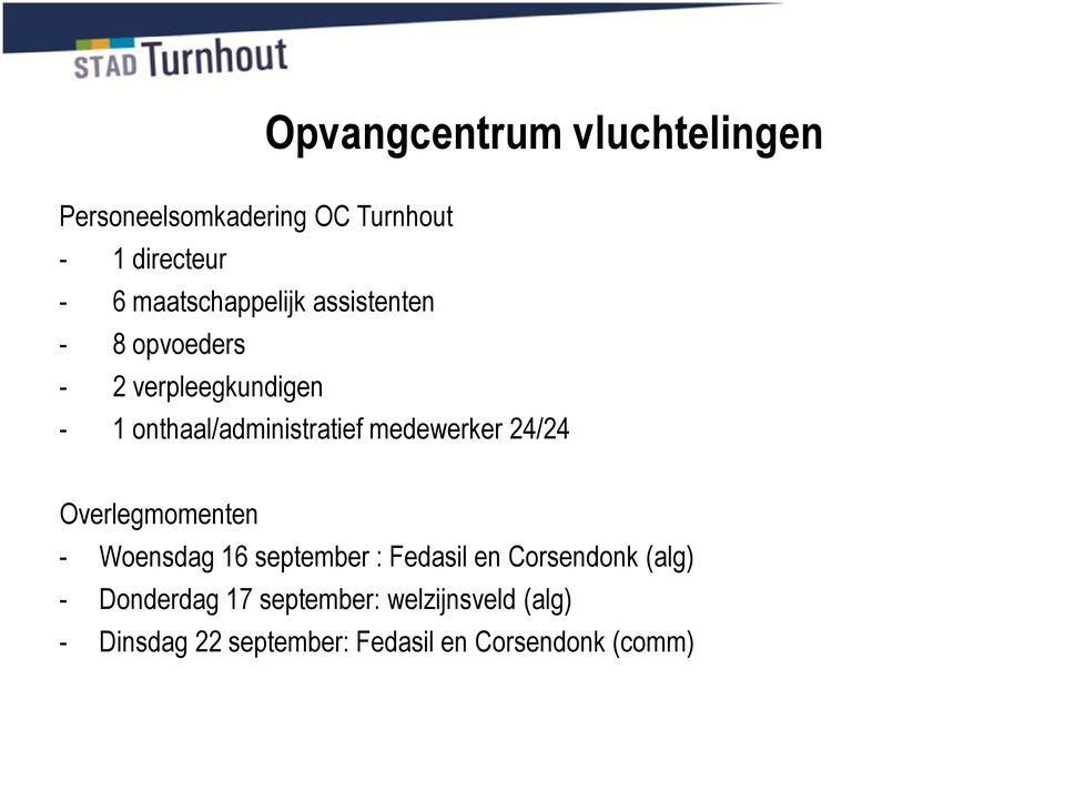 onthaal/administratief medewerker 24/24 Overlegmomenten - Woensdag 16 september :