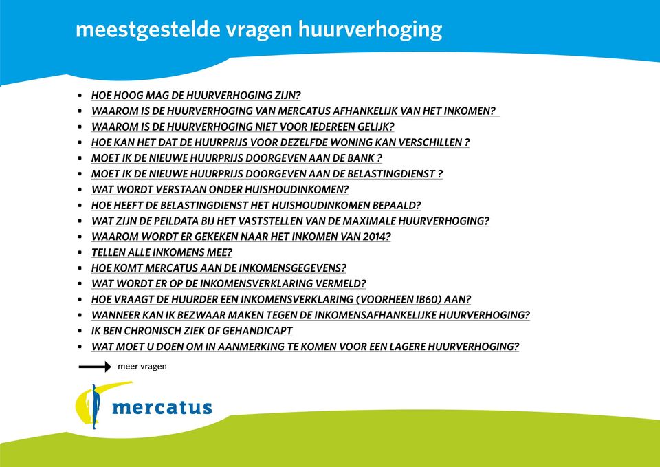 WAT WORDT VERSTAAN ONDER HUISHOUDINKOMEN? HOE HEEFT DE BELASTINGDIENST HET HUISHOUDINKOMEN BEPAALD? WAT ZIJN DE PEILDATA BIJ HET VASTSTELLEN VAN DE MAXIMALE HUURVERHOGING?