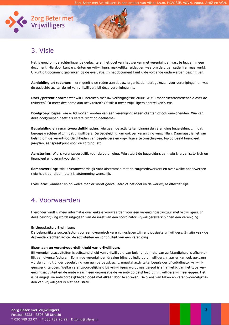 In het document kunt u de volgende onderwerpen beschrijven.