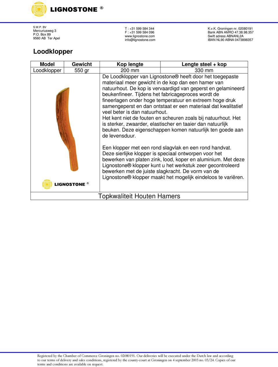 Tijdens het fabricageproces wordt de fineerlagen onder hoge temperatuur en extreem hoge druk Het kent niet de fouten en scheuren zoals bij natuurhout.