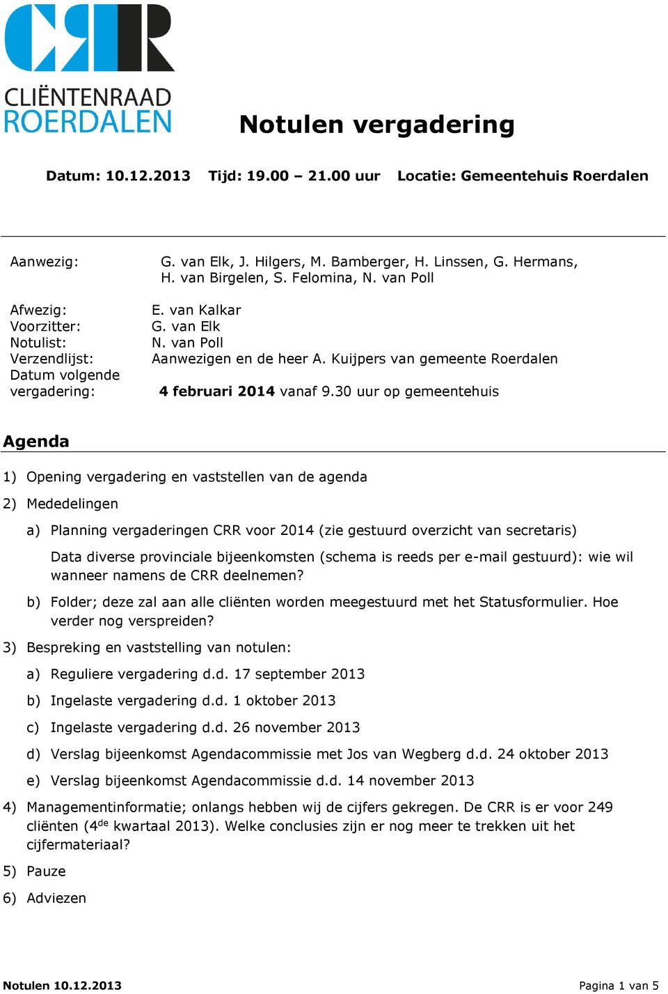 Kuijpers van gemeente Roerdalen 4 februari 2014 vanaf 9.