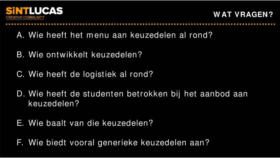 Wie heeft de studenten betrokken bij het aanbod aan keuzedelen? E.