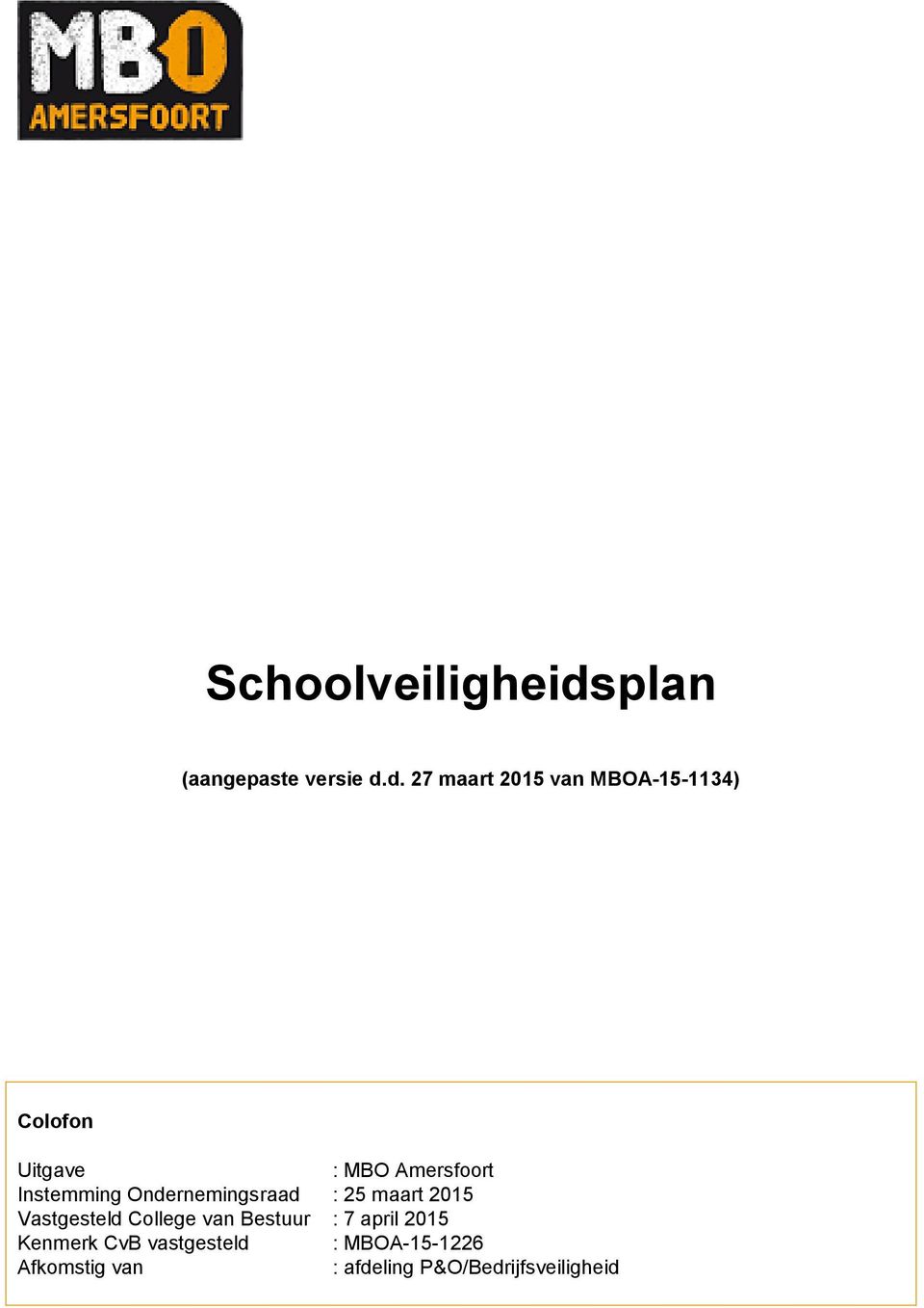 d. 27 maart 2015 van MBOA-15-1134) Colofon Uitgave : MBO Amersfoort