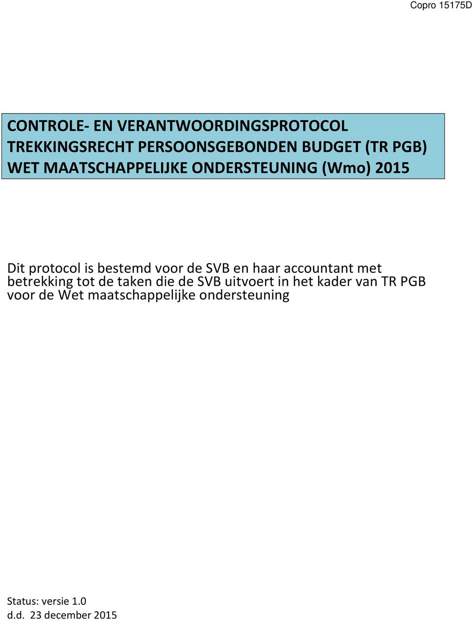 haar accountant met betrekking tot de taken die de SVB uitvoert in het kader van TR