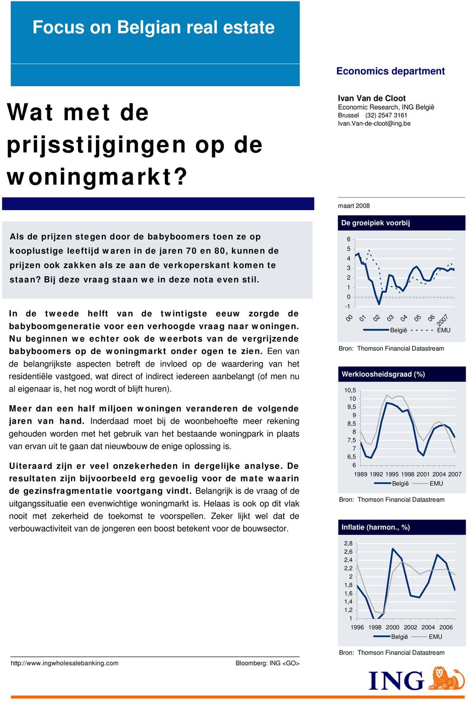 Bij deze vraag staan we in deze nota even stil. In de tweede helft van de twintigste eeuw zorgde de babyboomgeneratie voor een verhoogde vraag naar woningen.