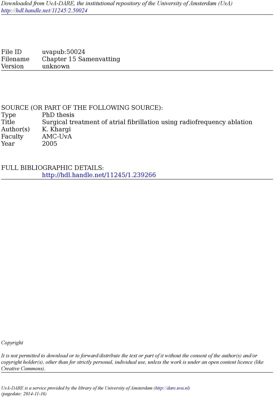 radiofrequency ablation Author(s) K. Khargi Faculty AMC-UvA Year 2005 FULL BIBLIOGRAPHIC DETAILS: http://hdl.handle.net/11245/1.