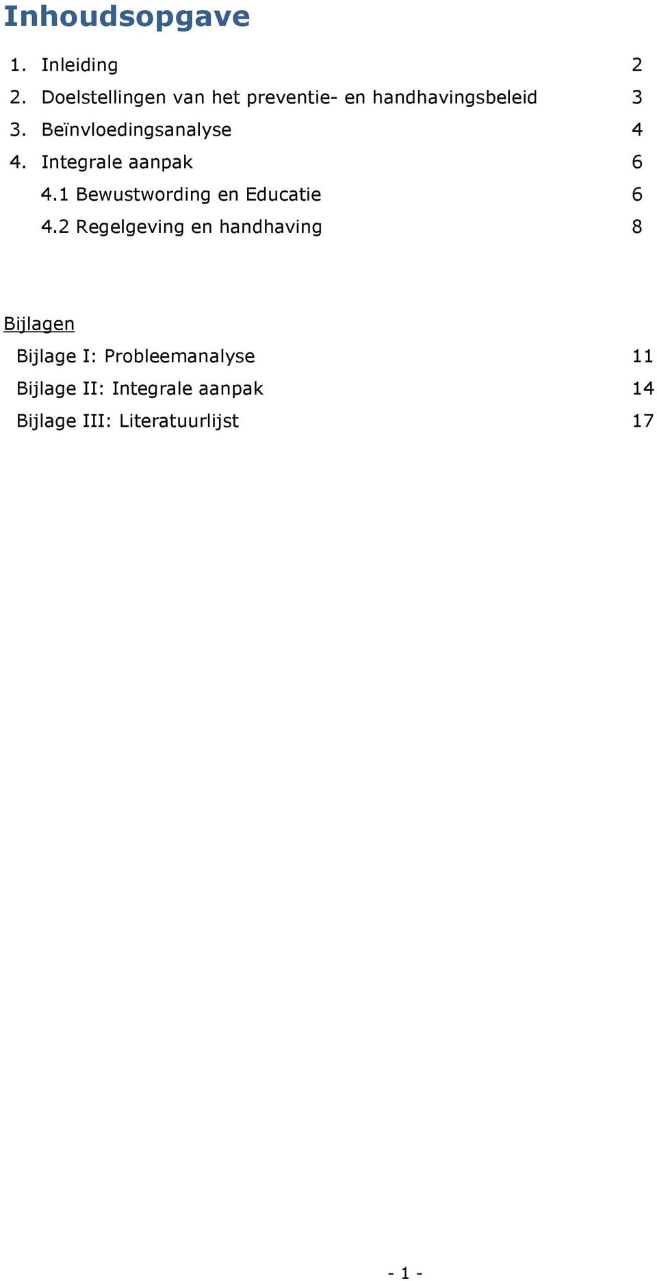 Beïnvloedingsanalyse 4 4. Integrale aanpak 6 4.