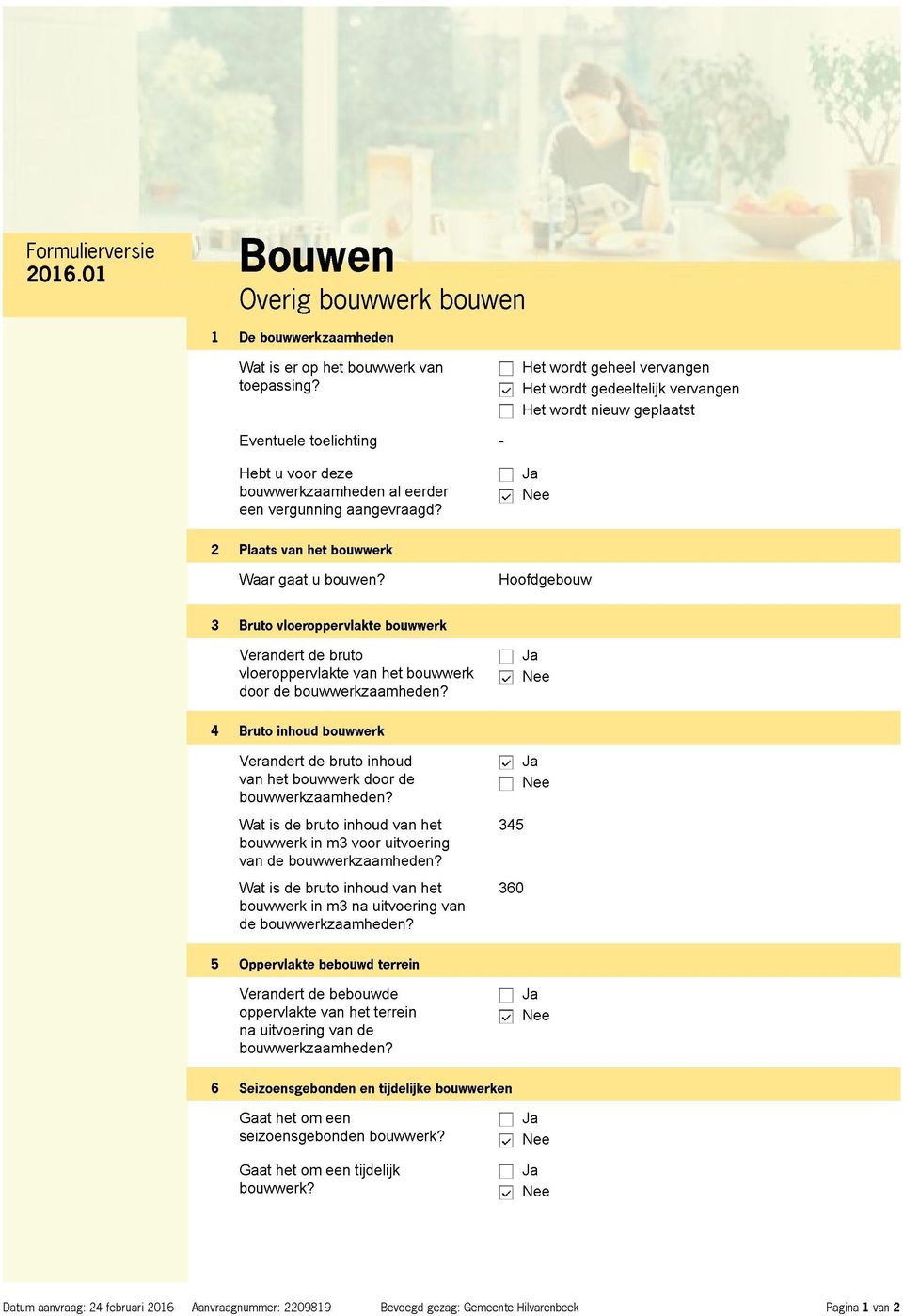 2 Plaats van het bouwwerk Waar gaat u bouwen?