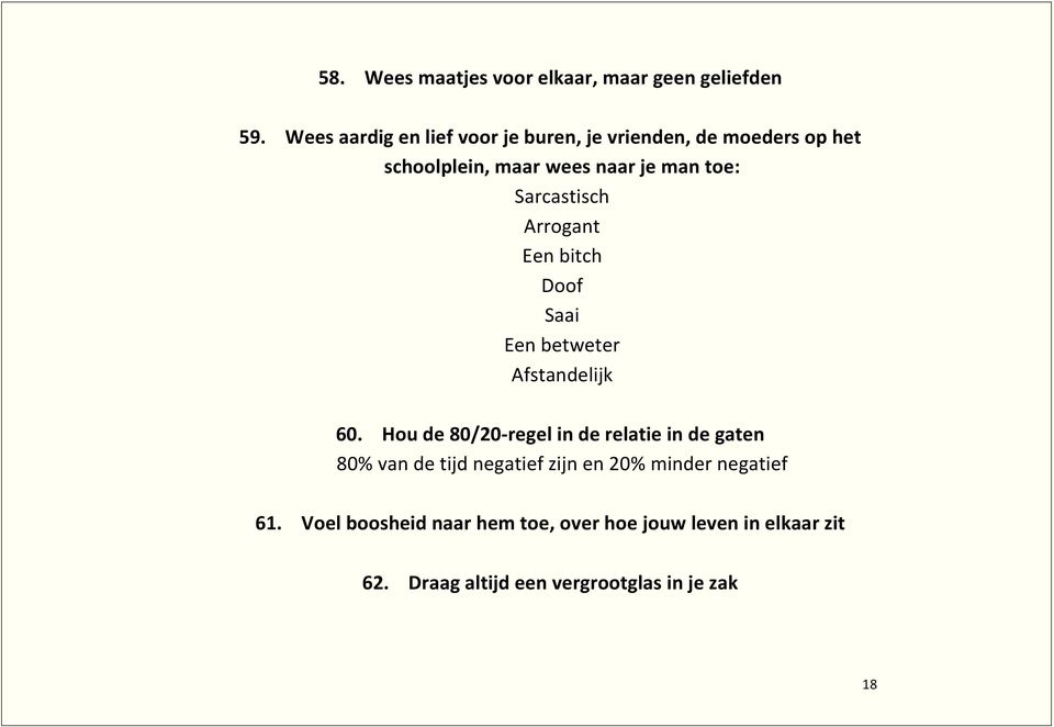 Sarcastisch Arrogant Een bitch Doof Saai Een betweter Afstandelijk 60.