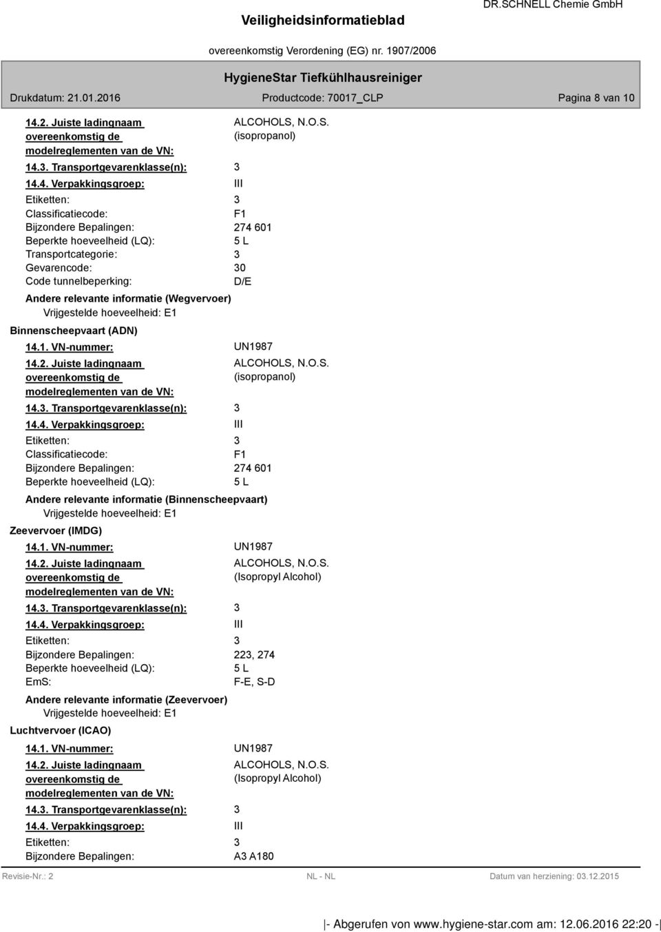 3. Transportgevarenklasse(n): 14.