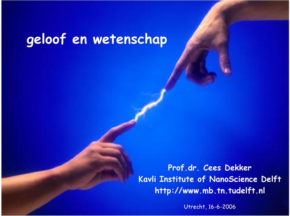 NanoScience Delft http://www.mb.