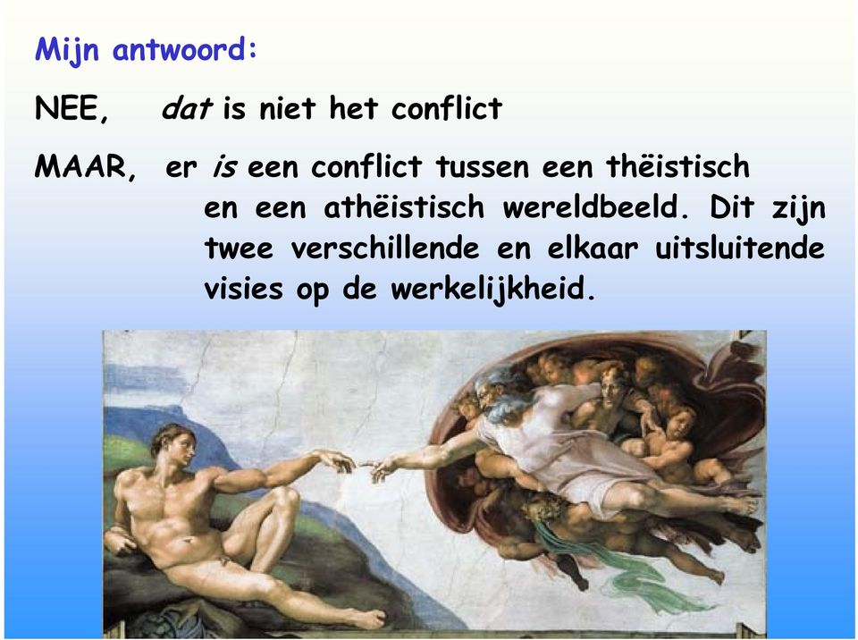 athëistisch wereldbeeld.