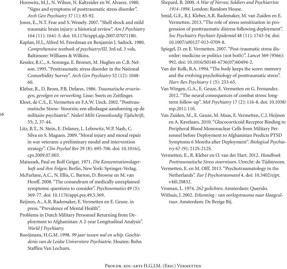 Comprehensive textbook of psychiatry/iii. 3rd ed. 3 vols. Baltimore: Williams & Wilkins. Kessler, R.C., A. Sonnega, E. Bromet, M. Hughes en C.B. Nelson. 1995.