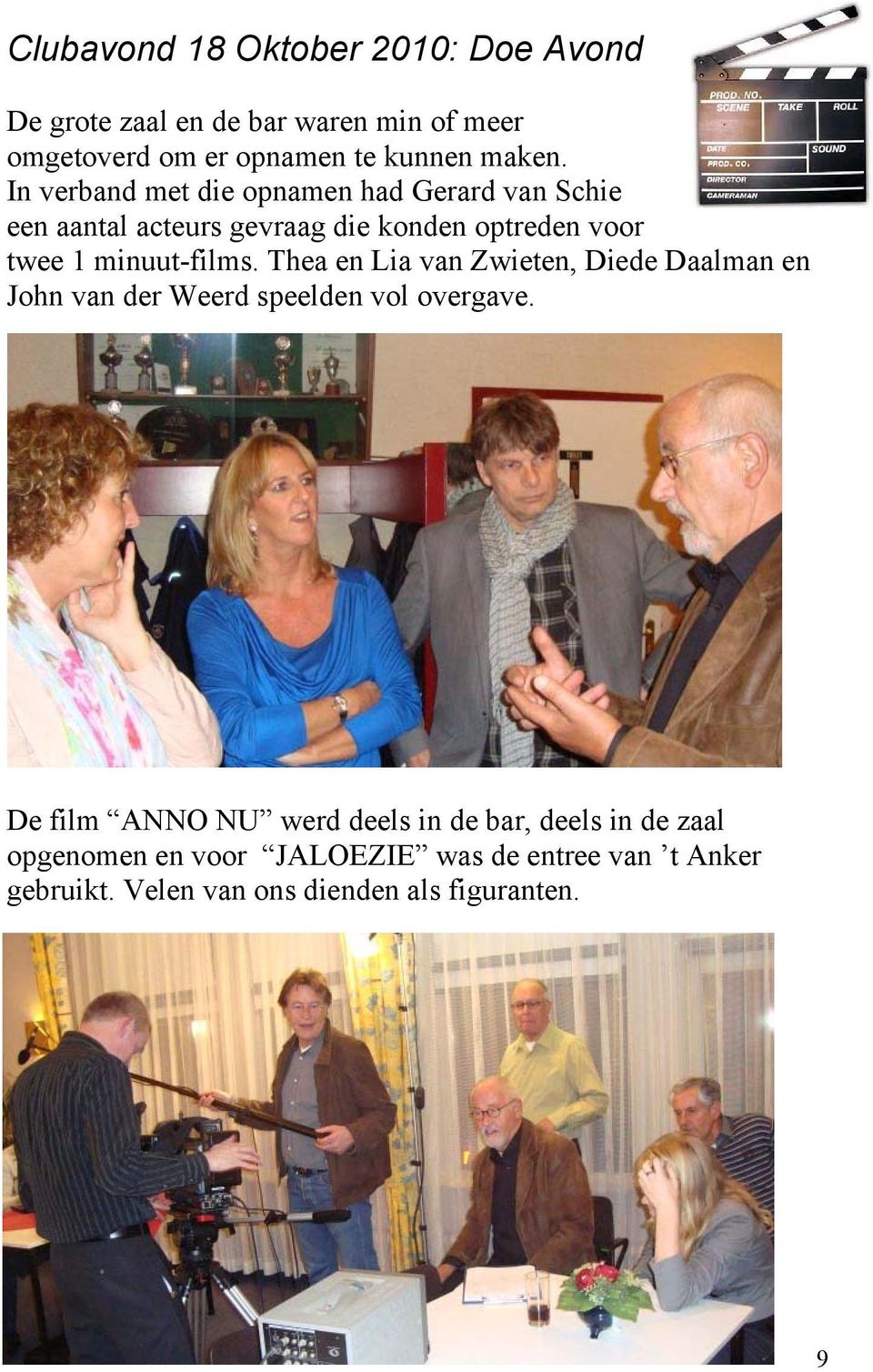 Thea en Lia van Zwieten, Diede Daalman en John van der Weerd speelden vol overgave.