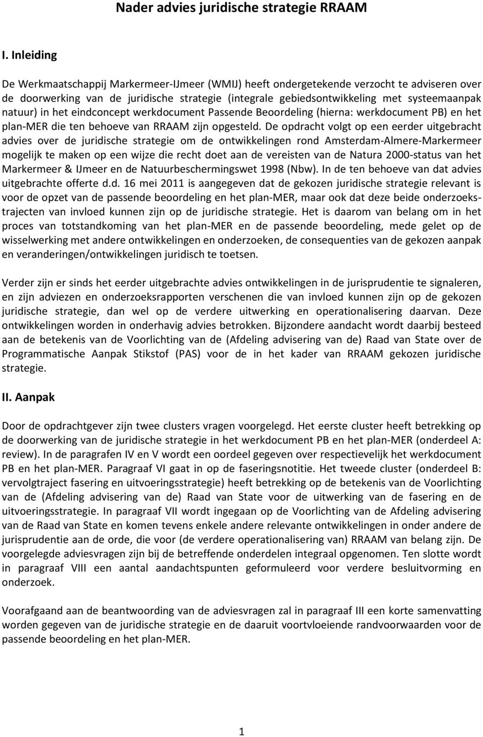 natuur) in het eindconcept werkdocument Passende Beoordeling (hierna: werkdocument PB) en het plan-mer die ten behoeve van RRAAM zijn opgesteld.