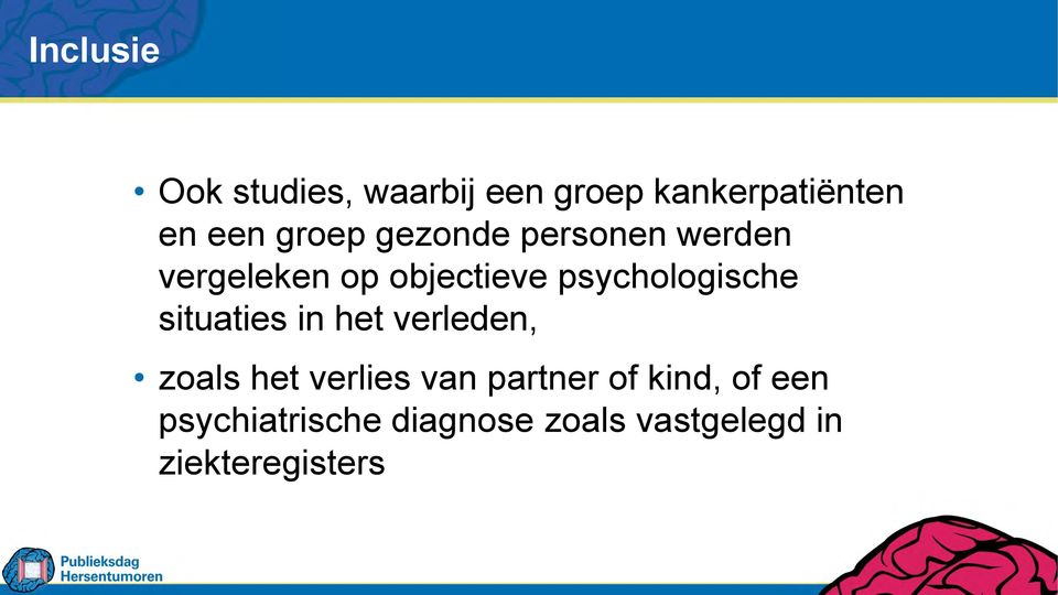 psychologische situaties in het verleden, zoals het verlies van