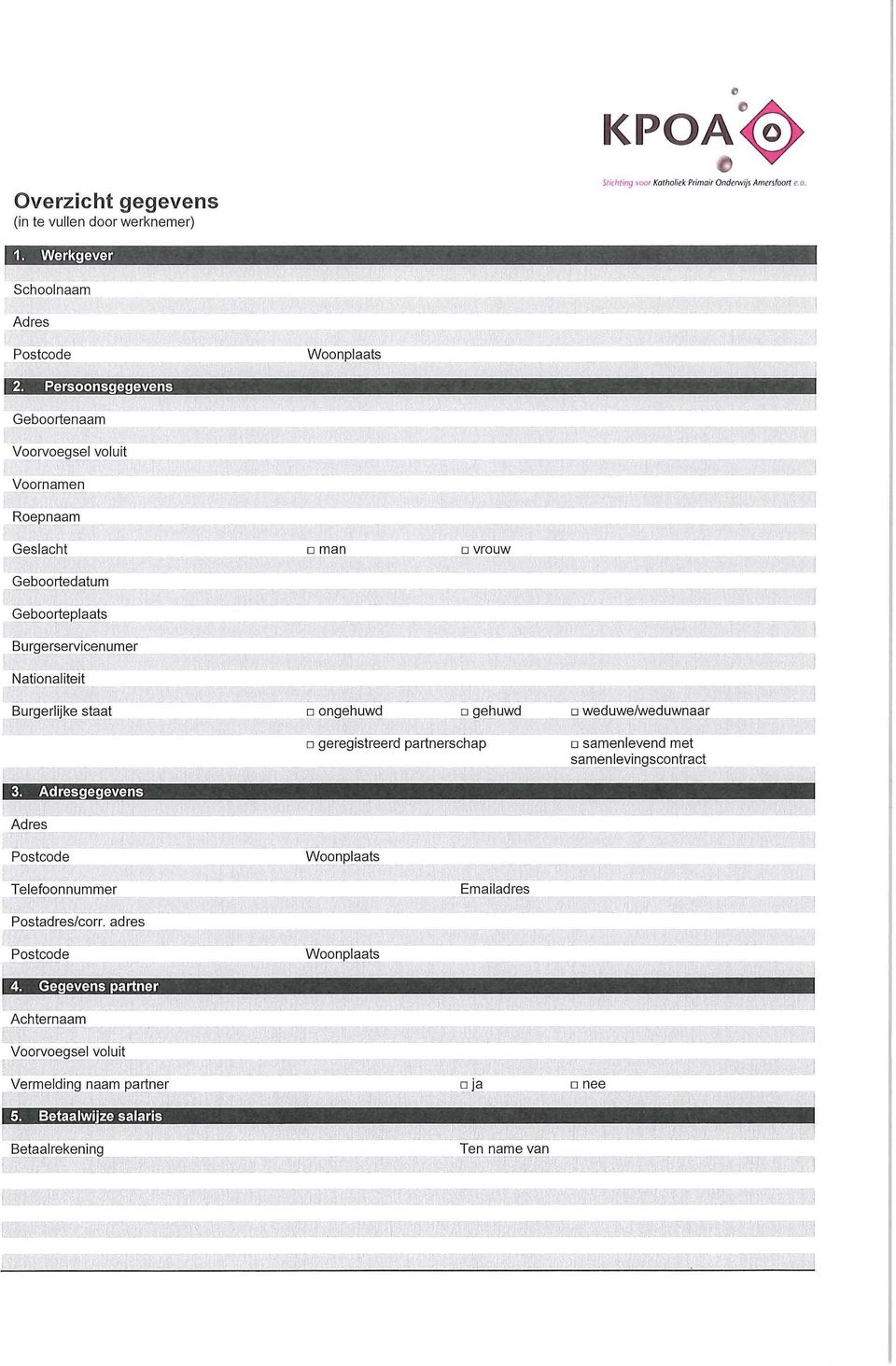 ongehuwd gehuwd weduwe/weduwnaar geregistreerd partnerschap samenlevend met samenlevingscontract 3.