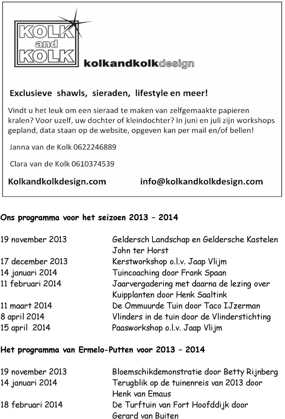 mber 2013 Geldersch Landschap en Geldersche Kastelen John ter Horst 17 december 2013 Kerstworkshop o.l.v.