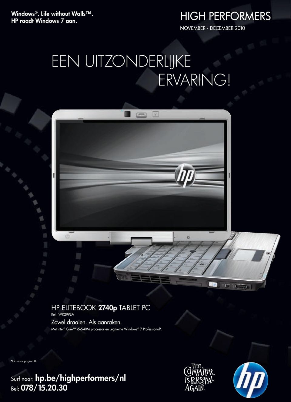 HP ELITEBOOK 2740p TABLET PC Ref.: WK299EA Zowel draaien. Als aanraken.